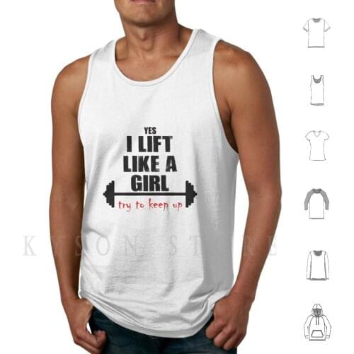 Lift Like A Girl Tank Tops Vest Sleeveless Lift Lifting Weight Strength Gains Weight Training Resistance Training Gym Sport
