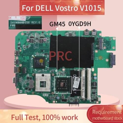CN-0YGD9H 0YGD9H For DELL Vostro V1015 Notebook Mainboard DAVM9MMB6G0 DDR2 GM45 Laptop motherboard