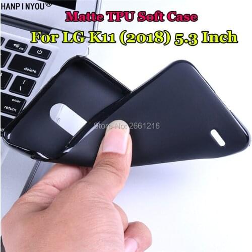 Phone Case For LG K11 (2018) 5.3" Slim Soft TPU Rubber Case Gel Comfortable Matte Protection Silicone Protective Cover Shell