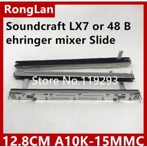 [BELLA]Special fader Soundcraft LX7 or 48 Behringer mixer Slide Potentiometer 12.8cm 128mm A10K 15MMC--10PCS/LOT