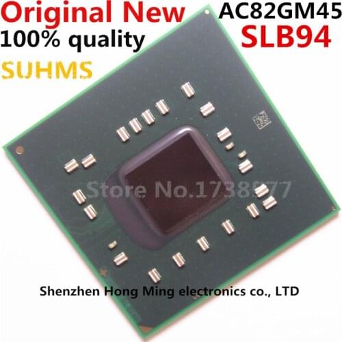 100% New AC82GM45 SLB94 BGA Chipset