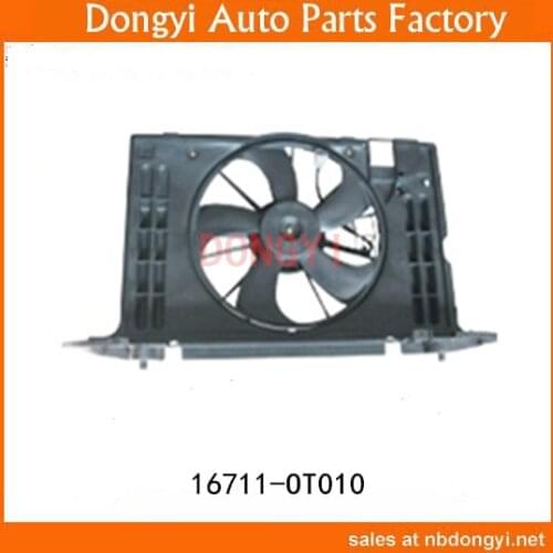 HIGH QUALITY RADIATOR FAN OEM 16711-OT010