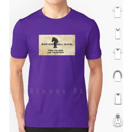 Have Gun Will Travel - Wire Paladin , San Francisco T Shirt Print For Men Cotton New Cool Tee Hired Gun Western Mercenary