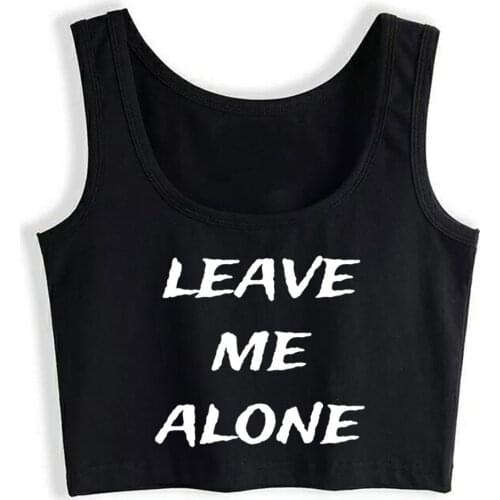 Crop Top Female leave me alone Cool White Print Tops Women