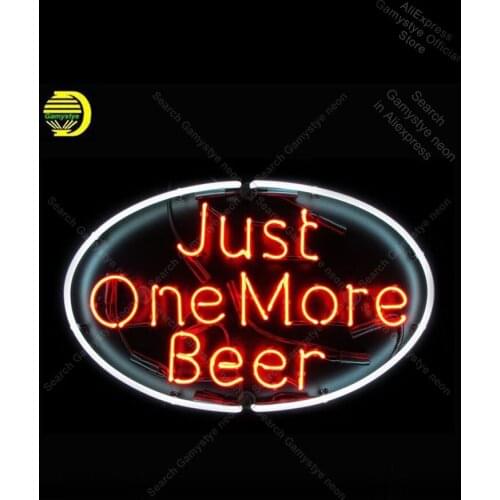 Neon Sign for Just One more Beer Neon lamp Pub Display Beer Express shop Light Bulbs Display Neon Bulbs Decorative Light Sign