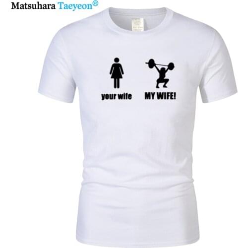 EU Size Harajuku Streetwear Oversized TShirt Your Wife And My Wife T Shirt Weightlifting Shooting Humor TShirt Leisure Camisetas