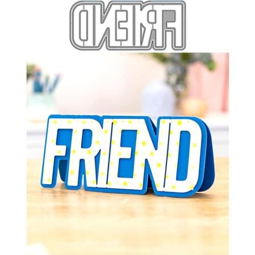 FRIEND Metal Cutting Dies for Scrapbooking New 2021 Mold Cut Stencil Handmade Tools DIY Card Make Mould Model Craft Decoration