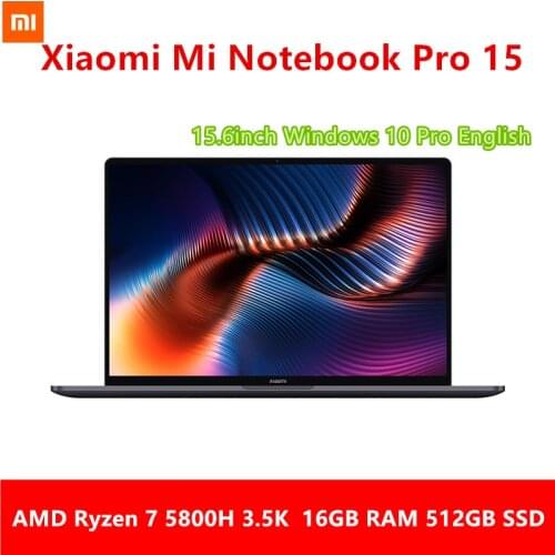 2021 Xiaomi Mi Notebook Pro 15 Ryzen Edition AMD Ryzen 7 5800H 15.6 Inch Laptops 16GB RAM 512GB SSD Computer Windows 10 Pro