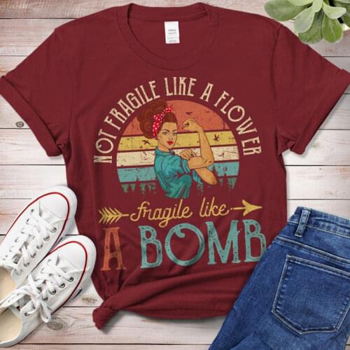 Not Fragile Like A Flower Friagile Like A Bomb Women T Shirt Feminist Female Vintage Boho Tshirts Woman Rights Equlity Tops