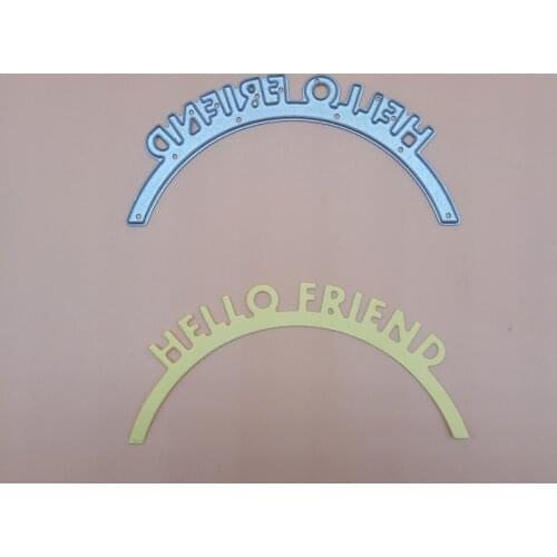 Hello Friend Word Sentiment 2018 New Arrival Cutting Dies Punch Scrapbooking Dies Metal Embossing Stamps and die for Card Making
