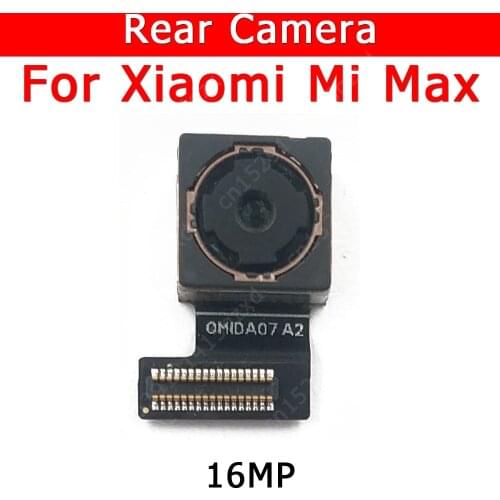 Original Rear View Back Camera For Xiaomi Mi Max MiMax Main Camera Module Flex Mobile Phone Accessories Replacement Spare Parts