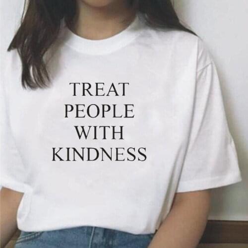 Casual Cotton Tee Shirt Femme Summer Harajuku Tshirt Treat People with Kindness Letter Printed T Shirt Women Tops Camiseta Mujer