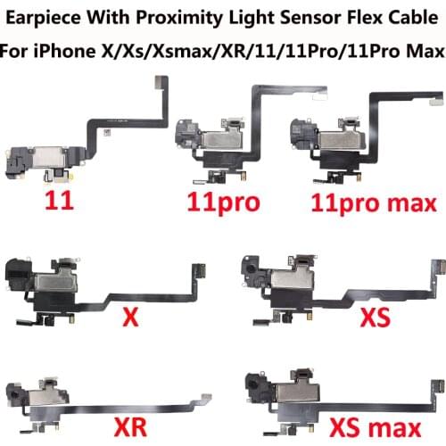 Earpiece Proximity Light Sensor Flex For iPhone X Xs Max XR 11 Pro 11Promax Headphone Sound Earphone Speaker Flex Cable Assembly