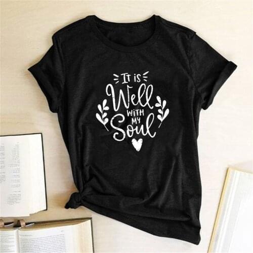 It Is Well with My Soul Printed T-shirts Women Summer Shirts for Women Loose Aesthetic Clothes Harajuku Round Neck Tops Female