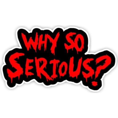 Dawasaru UWhy So Serious #2 Sticker Decal Joker Evil Body Window Red Laptop Vehicle Truck Decor Car Assessoires,13cm*7cm