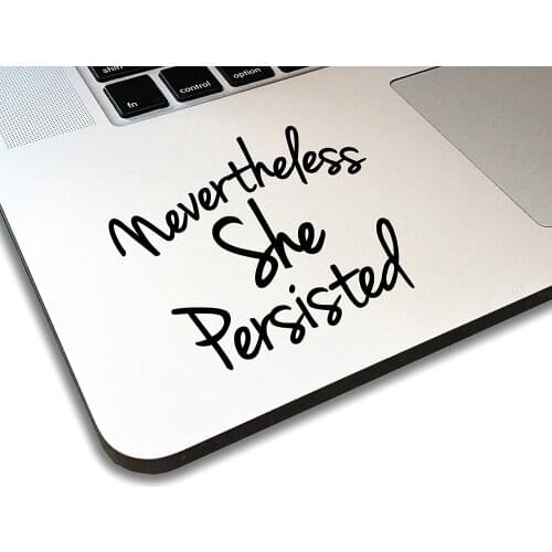 For Nevertheless She Persisted 4" Decal _ Vinyl motivational STICKER laptop journal,wall or car