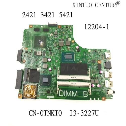 CN-0TNKT0 0TNKT0 TNKT0 12204-1 For INSPIRON 2421 3421 5421 laptop motherboard With SR0XF I3-3227U CPU GT620M T100% working well