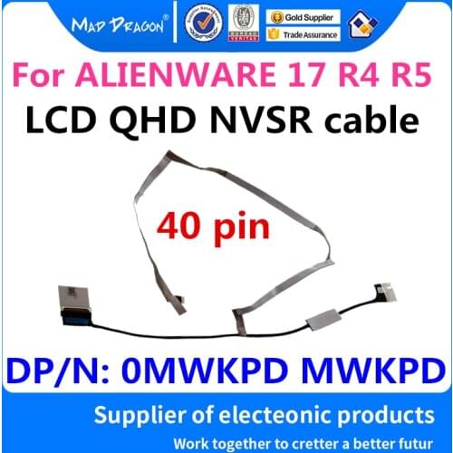 Laptop new LCD EDP CABLE LCD QHD NVSR cable for Dell ALIENWARE 17 R4 R5 ALW17 R4 R5 DDR71 DC02C00HZ00 0MWKPD MWKPD 40 pin