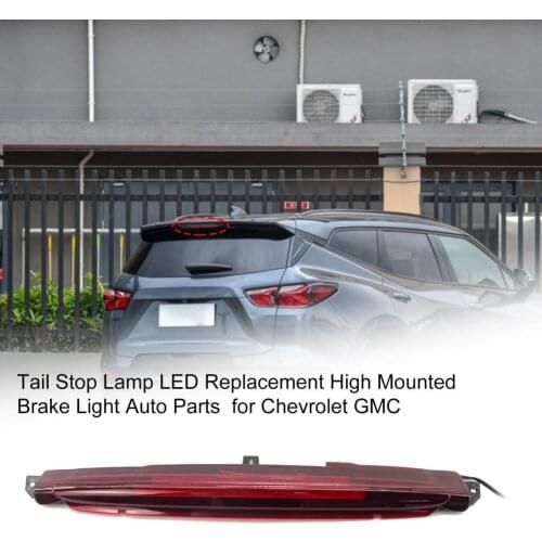 45% Hot Sales!!! Tail Stop Lamp LED Replacement High Mounted Brake Light Auto Parts 15201921 GM2890106 for Chevrolet GMC