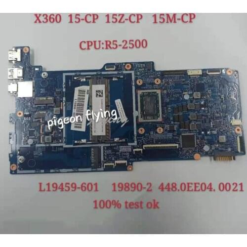 X360 15-CP 15Z-CP Motherboard Mainboard For HP Laptop L19459-601 17890-2 448.0EE04.0021 CPU:R5-2500 DDR4 455.0EE01.0003