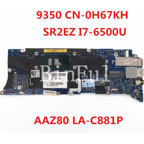 For DELL XPS 13 9350 Laptop motherboard CN-0H67KH 0H67KH H67KH AAZ80 LA-C881P With SR2EZ I7-6500U CPU 100% full Tested