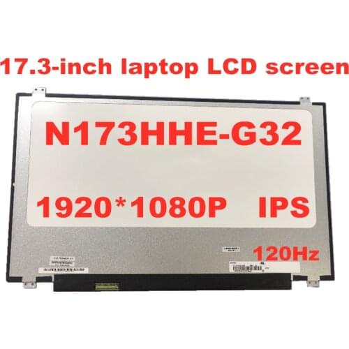 120Hz IPS Laptop lcd screen N173HCE-G32 FIT N173HHE-G32 B173HAN01.4 B173HAN03.2 B173HAN03.1 1920X1080 FHD panel