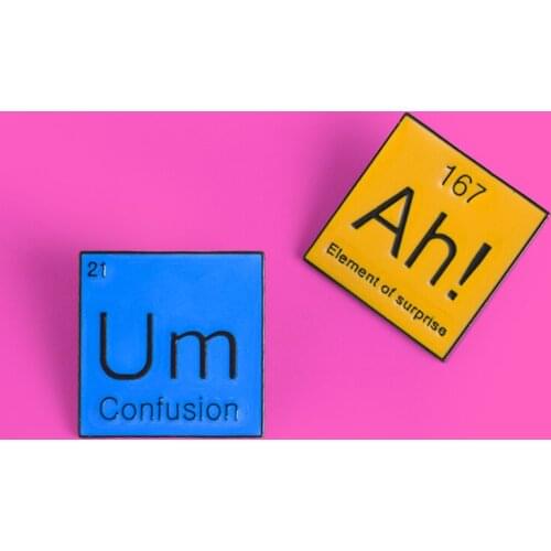 Ah Confusion & Um Element of surprise Brooches Periodic Table of Elements Pins Ah Um Science Chemistry Enamel pin Badges Spille