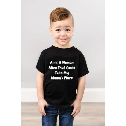 Kids Letter Tshirt Ain't A Woman Alive That Could Take My Mamas Place Summer Kid Short Sleeve Clothing Boys Girls Shirts Tops