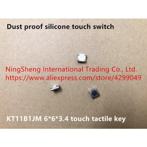 Original new 100% dust proof silicone touch switch 6*6*3.4 touch tactile key KT11B1JM