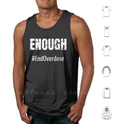 Stop Overdose Tank Tops Vest 100% Cotton Overdose Awareness Overdose Awareness Enough International
