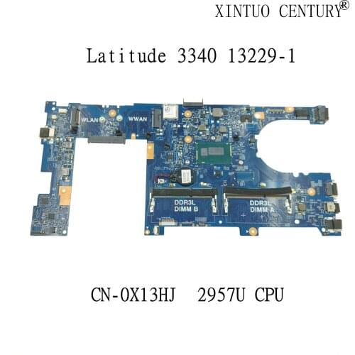 X13HJ 0X13HJ CN-0X13HJ 13229-1 Laptop Motherboard For DELL for Latitude 3340 Motherboard W/2957U CPU DDR3L 100% Test well