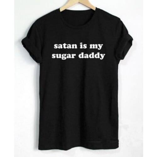 Satan Is My Sugar Daddy T Shirt Plus Size Women Men Funny Hipster Casual Tees Tops T Shirt Female Camisas Mujer