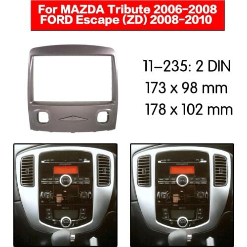 Car Radio frame Audio Fascia For MAZDA Tribute 2006+ FORD Escape (ZD) 2008+ Car Stereo Radio Fascia Panel Installation Adapter