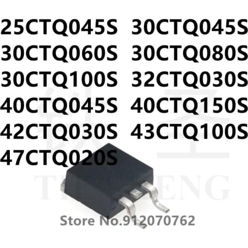10PCS 25CTQ045S 30CTQ045S 30CTQ060S 30CTQ080S 30CTQ100S 32CTQ030S 40CTQ045S 40CTQ150S 42CTQ030S 43CTQ100S 47CTQ020S TO-263