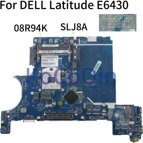 KoCoQin Laptop motherboard For DELL Latitude E6430 HM77 Mainboard CN-08R94K 08R94K QAL80 LA-7781P SLJ8A