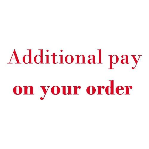 Additional Pay on Your Order