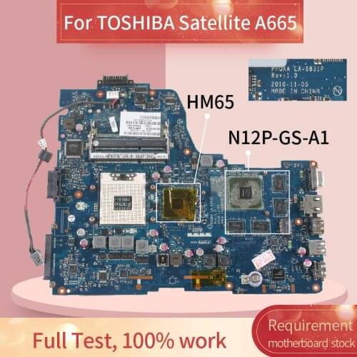 K000125700 Laptop motherboard For TOSHIBA Satellite A665 Notebook Mainboard LA-6831P N12P-GS-A1 HM65