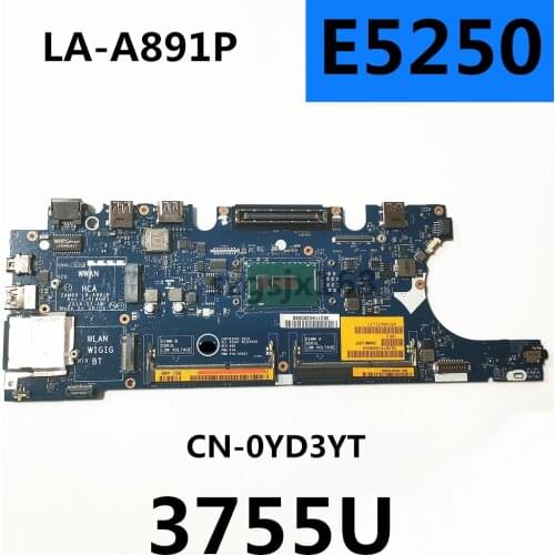 CN-0YD3YT yd3yt for dell latitude e5250 laptop motherboard zam60 LA-A891P rev: 1.0 (a00) celeron 3755u mainboard 100% tested