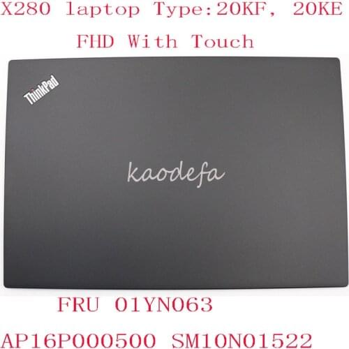 X280 Back cover For Thinkpad X280 LCD Cover ,TOP Cover FRU 01YN063 AP16P000500 SM10N01522 With Touch 100% OK