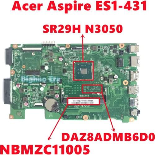 NBMZC11005 NB.MZC11.005 For Acer Aspire ES1-431 Laptop Motherboard DAZ8ADMB6D0 W/ Intel SR29H N3050 CPU DDR3 100% Tested Working