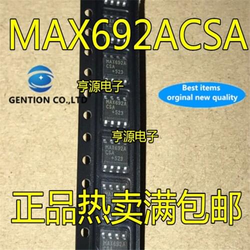 10Pcs MAX692ACSA MAX692 MAX692AESA SOP-8 in stock 100% new and original