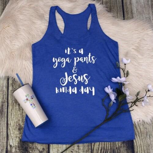 Vest Its A Yoga Pant And Jesus Kinda Day Tank Tops Casual Women Sleeveless Funny Tanks Summer Racerback Slogan Gym Vest Shirt