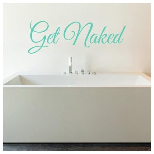 Bathroom Wall Decal Special Modern Quotes Get Naked Bathtub Vinyl Wall Stickers Removable DIY Characters Home Decor Mural SYY752