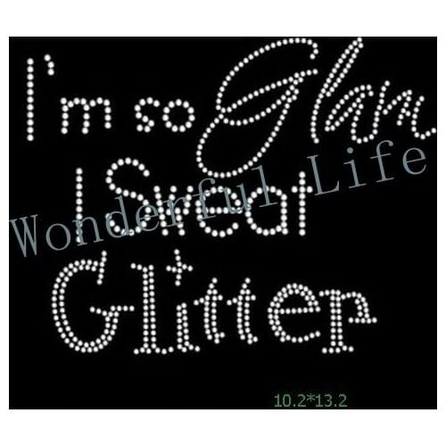Free shipping hotfix Rhinestone applique Pattern motif Iron On Heat transfer I am so glam i seat glitter words