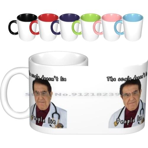 Dr. Now , The Scale Doesn't Lie , People Lie. Ceramic Mugs Coffee Cups Milk Tea Mug Dr Nowzaradan Dr Now Refrigerator Magnet