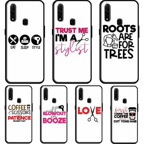 HAIR STYLIST HAIRDRESSER SALON QUOTES For OPPO A52 A72 Find X3 Pro Reno 2 Z A3S A5S A15 A83 A31 A53 A9 A5 2020 F5 F7 Phone Cover