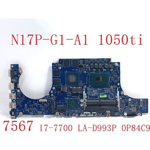 LA-D993P motherboard For DELL Inspiron 15 7567 motherboard I7-7700 GTX1050TI 4GB BBV00/10 LA-D993P CN-0P84C9 Test 100