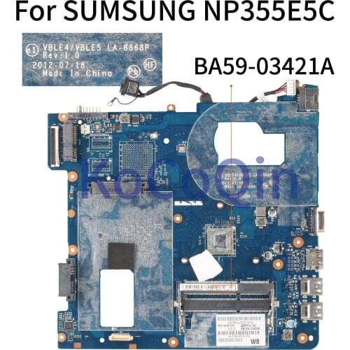 KoCoQin Laptop motherboard For SUMSUNG NP355E5C Mainboard BA59-03421A VBLE4/VBLE5 LA-8868P
