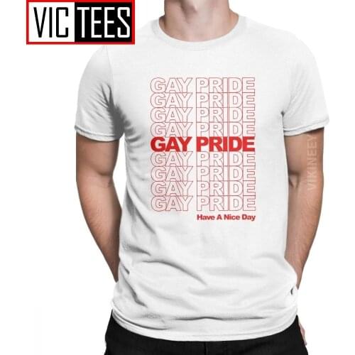Gay Pride Have A Nice Day Tshirt Men Cotton T-Shirt LGBT Love Lesbian Rainbow Love is Love Big Size
