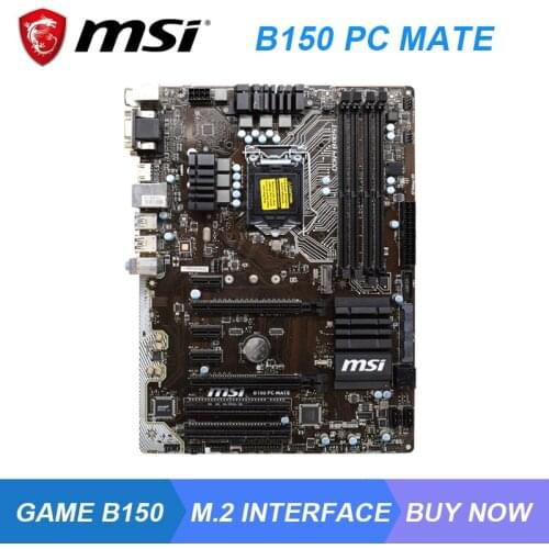 MSI B150 PC MATE LGA 1151 Intel B150 DDR4 Dual Channel 64GB M.2 ATX Core i7 i5 i3 cpus PCI-E X16 3.0 slot gaming pc motherboard